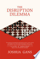 The Disruption Dilemma