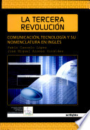 La Tercera Revolución., Comunicación, Tecnología y su Nomenclatura en Inglés.