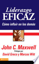 Liderazgo Eficaz, Un libro para líderes, escrito por un líder sobre el Líder supremo de todos los tiempos