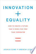 Innovation + Equality, How to Create a Future That Is More Star Trek Than Terminator