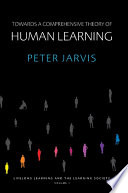Towards a Comprehensive Theory of Human Learning