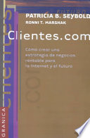 Clientes.com, cómo crear una estrategia de negocios rentable para la Internet y el futuro