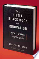 El pequeño libro negro de la innovación, cómo funciona, cómo hacerlo