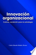 Innovación organizacional, Cultura, condición para la estrategia