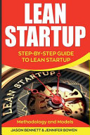 Lean Startup, Step-By-Step Guide to Lean Startup (Methodology and Models)