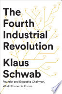 The Fourth Industrial Revolution
