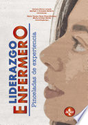 Liderazgo enfermero, Pinceladas de experiencia