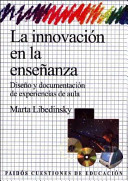 La innovación en la enseñanza, diseño y documentación de experiencias de aula