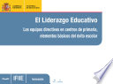 El liderazgo educativo. Los equipos directivos en centros de primaria, elementos básicos del éxito escolar