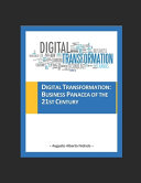 Digital Transformation, Business Panacea of the 21st Century