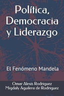 Política, Democracia y Liderazgo, El Fenómeno Mandela