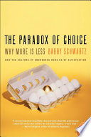 The Paradox of Choice, Why More Is Less, Revised Edition