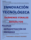 Innovación Tecnológica–Exámenes Finales Resueltos: Facultad: Administración de Empresas