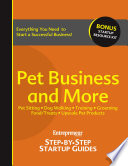 Pet Business and More, Step-by-Step Startup Guide