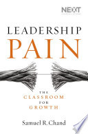 Leadership Pain, The Classroom for Growth