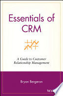 Essentials of CRM, A Guide to Customer Relationship Management