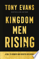 Kingdom Men Rising, A Call to Growth and Greater Influence