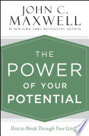 The Power of Your Potential, How to Break Through Your Limits