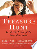 Treasure Hunt, Inside the Mind of the New Consumer