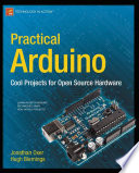 Practical Arduino, Cool Projects for Open Source Hardware