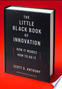 The Little Black Book of Innovation, How It Works, How to Do It