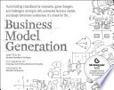 Business Model Generation, A Handbook for Visionaries, Game Changers, and Challengers