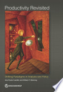 Productivity Revisited, Shifting Paradigms in Analysis and Policy