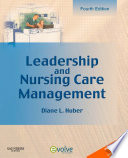 Leadership and Nursing Care Management – E-Book
