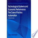 Technological Systems and Economic Performance: The Case of Factory Automation