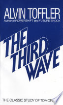 The Third Wave, The Classic Study of Tomorrow