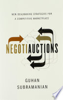 Dealmaking: The New Strategy of Negotiauctions (First Edition)