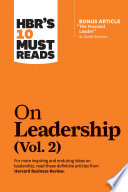 HBR’s 10 Must Reads on Leadership, Vol. 2 (with bonus article “The Focused Leader” By Daniel Goleman)