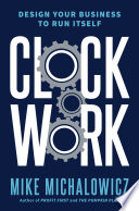 Clockwork, Design Your Business to Run Itself