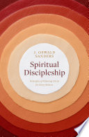 Spiritual Discipleship, Principles of Following Christ for Every Believer