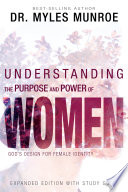 Understanding the Purpose and Power of Women, God’s Design for Female Identity
