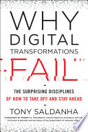 Why Digital Transformations Fail, The Surprising Disciplines of How to Take Off and Stay Ahead