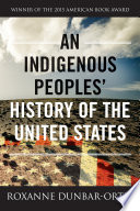An Indigenous Peoples’ History of the United States