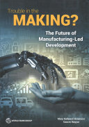 Trouble in the Making?, The Future of Manufacturing-led Development