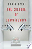 The Culture of Surveillance, Watching as a Way of Life
