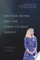 Marissa Mayer and the Fight to Save Yahoo!