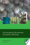 Technologies for Biochemical Conversion of Biomass