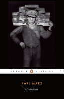 Grundrisse, Foundations of the Critique of Political Economy