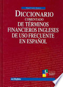 Diccionario comentado de términos financieros ingleses de uso frecuente en español