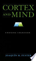 Cortex and Mind, Unifying Cognition