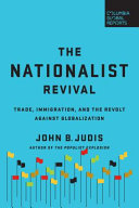 The Nationalist Revival, Trade, Immigration, and the Revolt Against Globalization