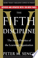 The Fifth Discipline, The Art & Practice of The Learning Organization
