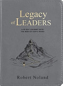 Legacy of Leaders, A 40-Day Journey with the Men of God’s Word