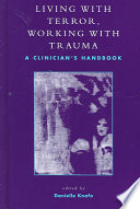 Living with Terror, Working with Trauma, A Clinician’s Handbook
