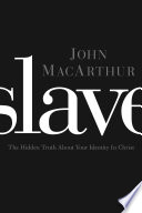 Slave, The Hidden Truth About Your Identity in Christ
