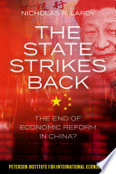 The State Strikes Back, The End of Economic Reform in China?